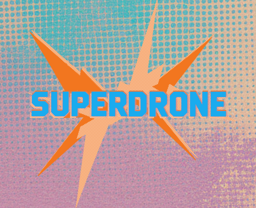 SUPERDRONE